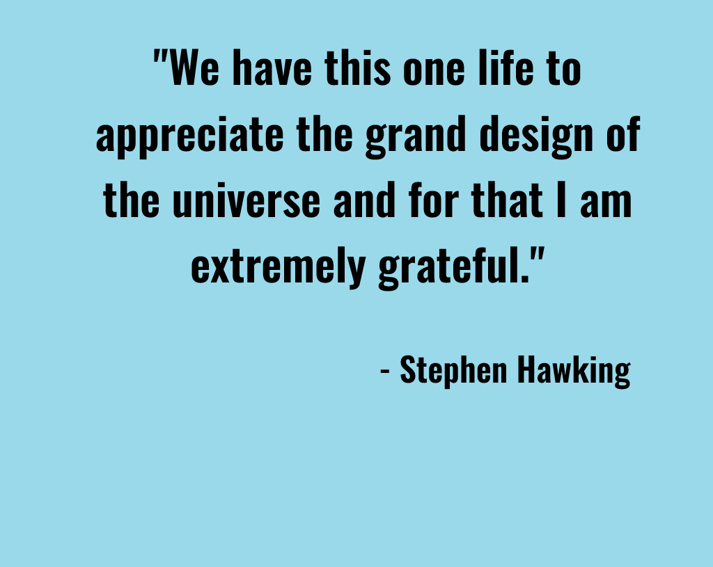 Stephen Hawking - Extremely Grateful